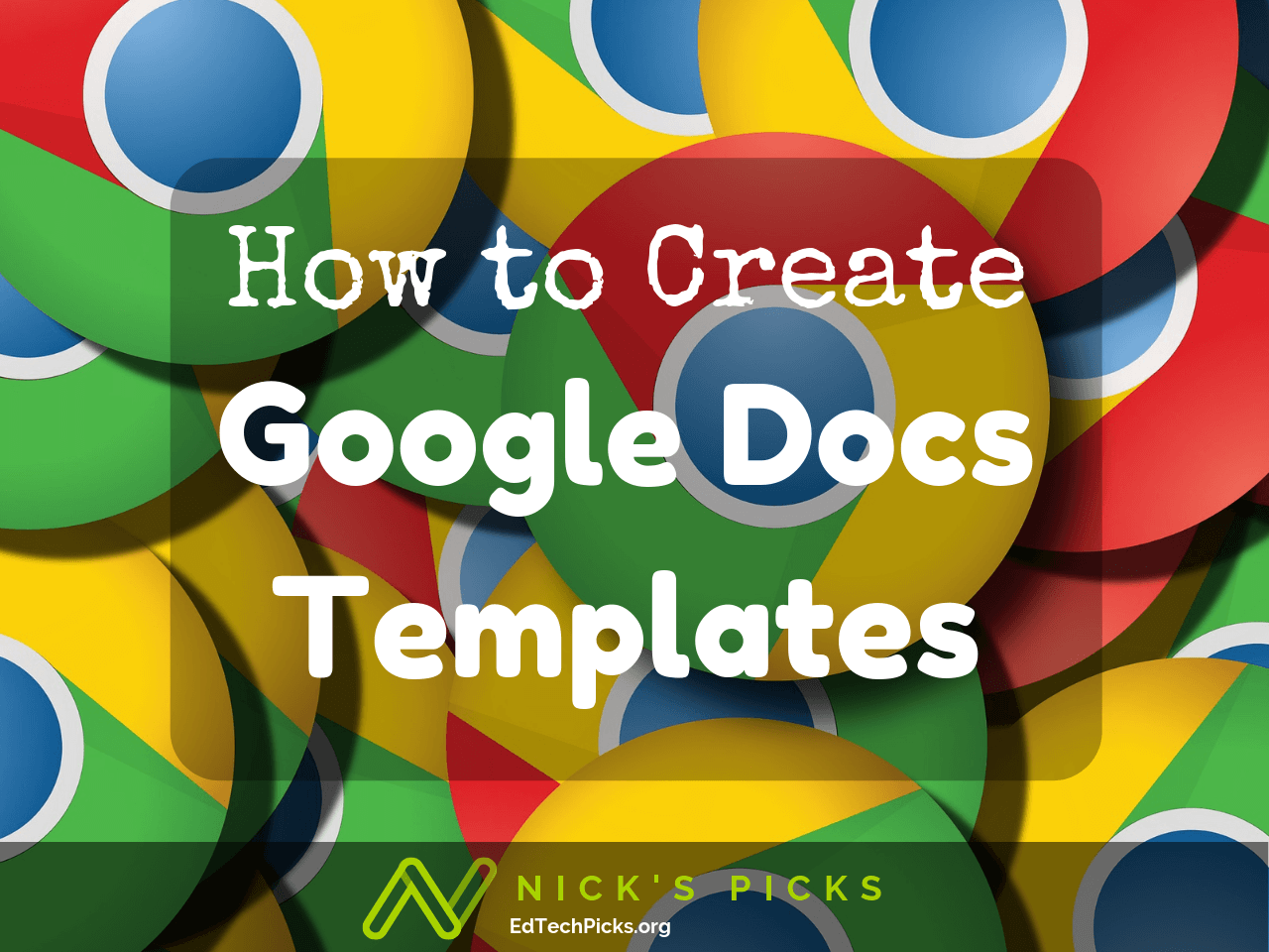 How To Create Google Docs Templates Nick s Picks For Educational Technology